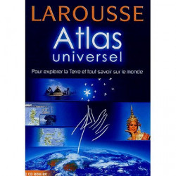 Larousse Atlas universel pour explorer la terre et tout savoir sur...