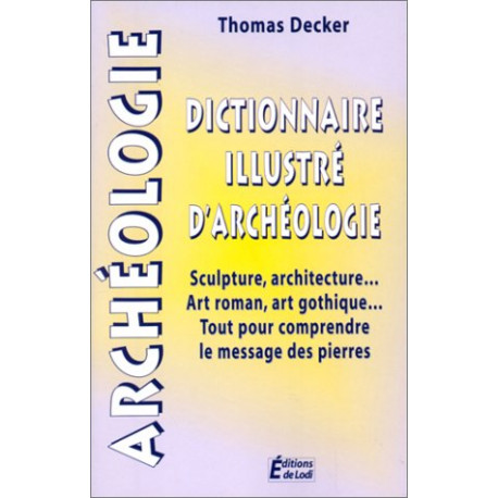 Dictionnaire illustré d'archéologie