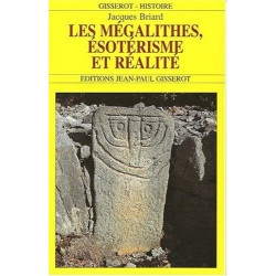 Les megalithes esoterisme et réalités