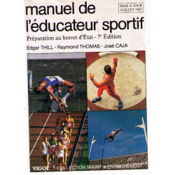 Manuel de l'éducateur sportif : Préparation au brevet d'État...