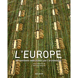 L'Europe: Un continent redécouvert par l'archéologie