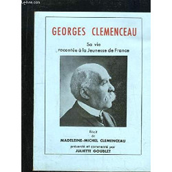 Georges Clemenceau Sa vie racontée à la jeunesse de France