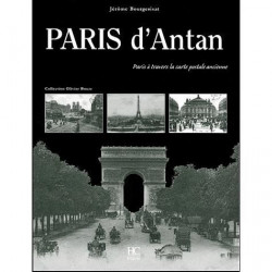 Paris d'Antan : Paris à travers la carte postale ancienne...