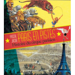 Paris en pisstes: histoire du cirque parisien
