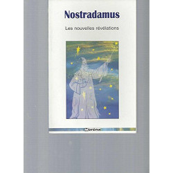 Nostradamus Les nouvelles révélations