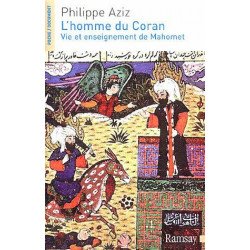 L'homme du Coran : Vie et enseignement de Mahomet