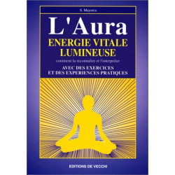 L'aura : énergie vitale lumineuse. Comment la reconnaître et...
