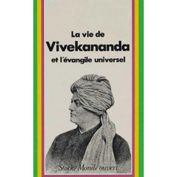 La vie de Vivekananda et l'Evangile universel