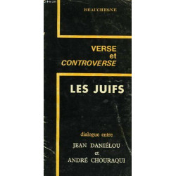 Verse et controverse - Les Juifs - dialogue entre Jean Daniélou et...