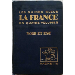 La France en quatre volumes - Nord et Est