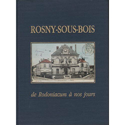 Rosny-sous-Bois de Rodoniacum à nos jours