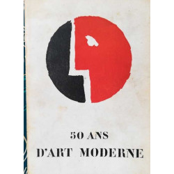 50 ans d'art moderne 17 avril-19 octobre 1958 - palais...