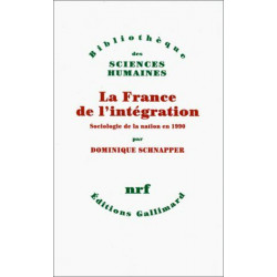 La France de l'intégration: Sociologie de la nation en 1990