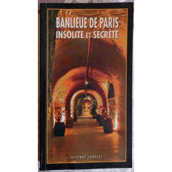Banlieue de Paris insolite et secrete