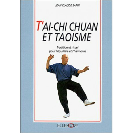 T,ai Chi Chuan et taoisme tradition et rituel pour l'équilibre et...
