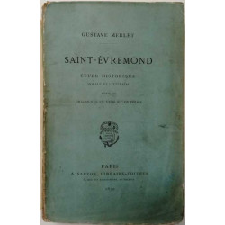 Saint-Evremond - Etude historique morale et littéraire suivie de...