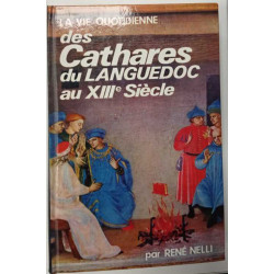 LA vie quotidienne des Cathares du Languedoc au XIIIe siècle