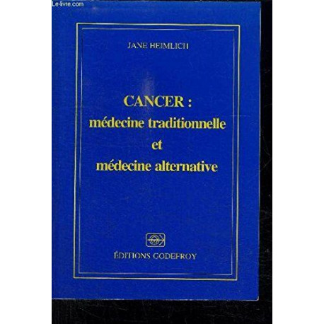 Cancer : Médecine traditionnelle et médecine alternative
