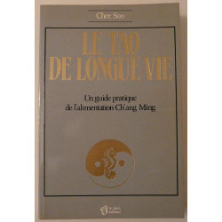 Le tao de longue vie : un guide pratique de l'alimentation Ch'ang...