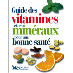 Guide des vitamines et des minéraux pour une bonne santé