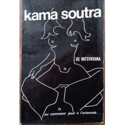 Kama Soutra-- ou comment jouir à l'orientale
