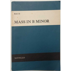 Bach - Mass in B Minor for two sopranos alto tenor et bass soli...