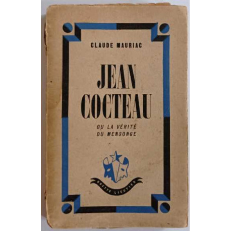 Jean Cocteau ou la vérité du mensonge