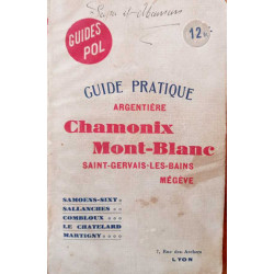 Guide pratique argentière Chamonix Mont-Blanc Saint Gervais les...