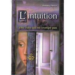L' Intuition - Une Voix Qui Ne Trompe Pas