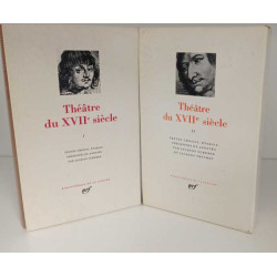 Théâtre du XVIIe siècle - Tome 1 et 2 - Editions de la Pleiade