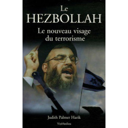 Le Hezbollah. Le nouveau visage du terrorisme