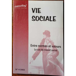 Vie sociale: entre normes et valeurs le cas du travail social...