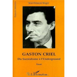 Gaston Criel: Du surréalisme à l'underground