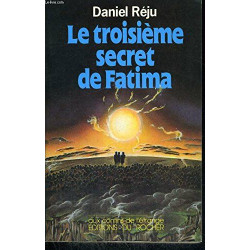 Le Troisieme Secret de Fatima
